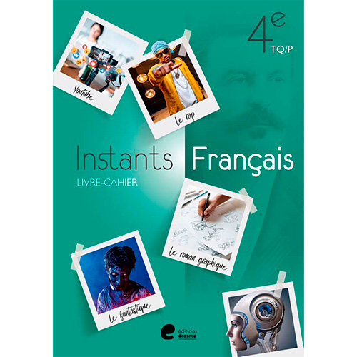 Instants Français 4 - Livre-cahier